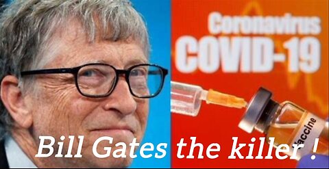 Bill Gates the killer !