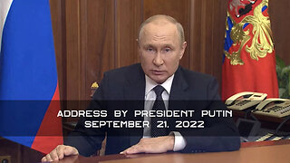 September 21, 2022... Putin's Address to the Nation