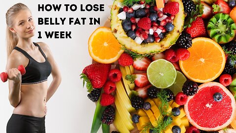 How to lose belly fat in 1 week