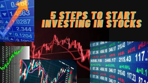5 simple steps on ‘’How to start investing in stocks”