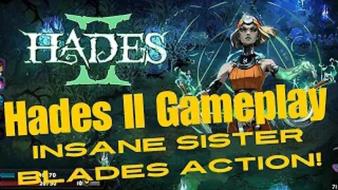 Hades 2 Gameplay: Insane Sister Blades Action!