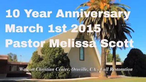 10 Year Anniversary Celebration - March 1st 2015 by Pastor Melissa Scott