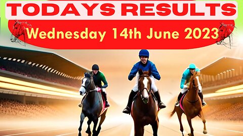 Horse Race Result: Wednesday 14th June 2023. Exciting race update! 🏁🐎Stay tuned-thrilling outcome!❤️