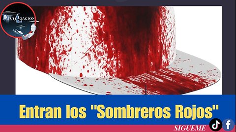 ENTRAN LOS SONBREROS ROJOS