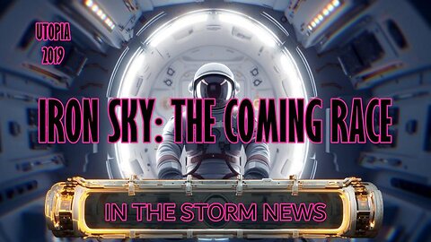 I.T.S.N. is proud to present: 'Iron Sky: The Coming Race' September 16