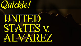 Quickie: United States v. Alvarez