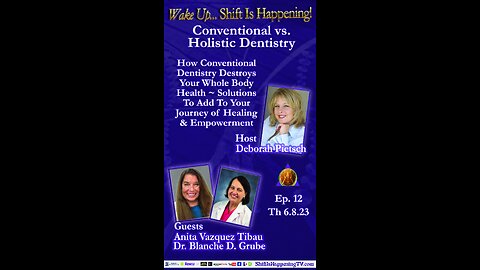 Shift is Happening Intro | How Conventional Dentistry Destroys Your Whole Body Health ~ Solutions To Add To Your Journey of Healing & Empowerment | Ep-12