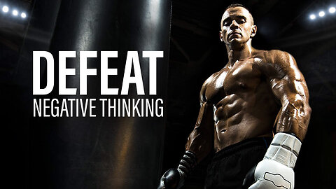 "Mastering Your Mind: Defeating Negative Thinking" #successmindset #motivationalvideo