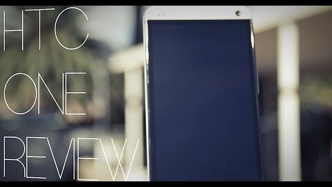 Why The HTC ONE Deserves More Recognition | HTC ONE REVIEW