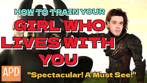 How To Train Your Girl Who Lives With You - The KPO Method