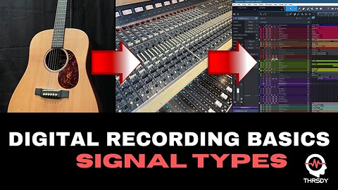 Signal Types (Digital Recording Basics 2/10)