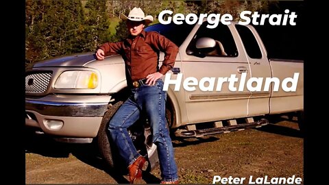 George Strait - Heartland