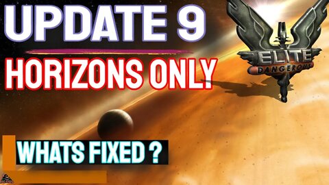Horizons Patch Notes for UPDATE 9 // Elite Dangerous Horizons