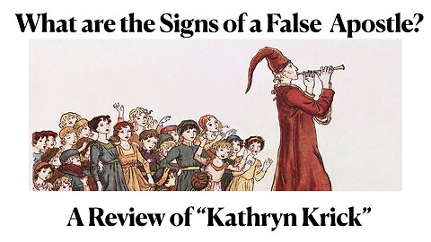 What are the signs of a False Apostle?