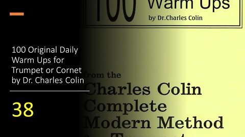 🎺🎺🎺 [TRUMPET WARM-UPS] 100 Original Daily Warm Ups for Trumpet or Cornet by (Dr. Charles Colin) 38