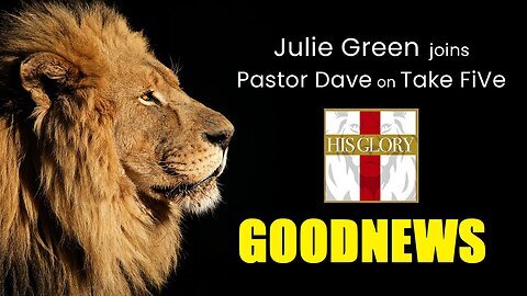 GOOD NEWS- Julie Green joins Pastor Dave on Take FiVe