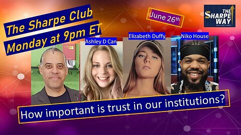 The Sharpe Club! How important is trust in our institutions? LIVE panel talk!