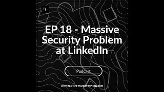 EP 18 - Massive Security Problem at LinkedIn