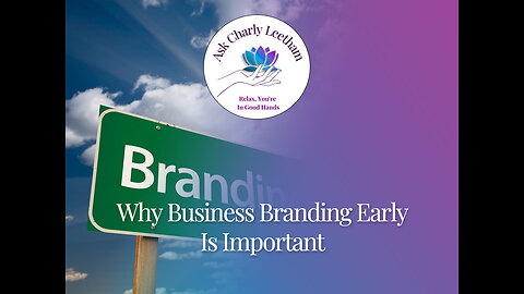 Why Business Branding Is Important (S2023, E23)