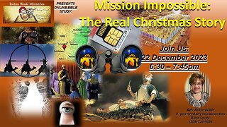 Mission Impossible The Real Christmas Story Session #3