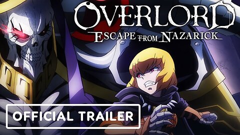 Overlord: Escape From Nazarick - Official Collector's Edition Trailer