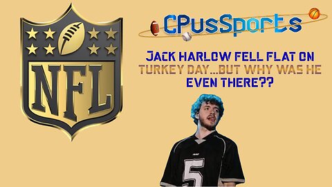 Were you annoyed by Jack Harlow's halftime performance on Turkey Day?