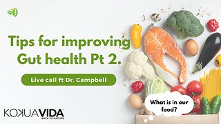 Gut Health: Insights from Dr. Campbell (Part 2)