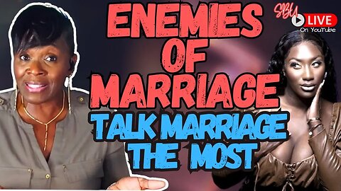 The Enemies Of Marriage Are Talking Marriage But Have NO Experience | @DearFutureWifey Inspired