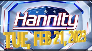 Hannity 02-21-2023