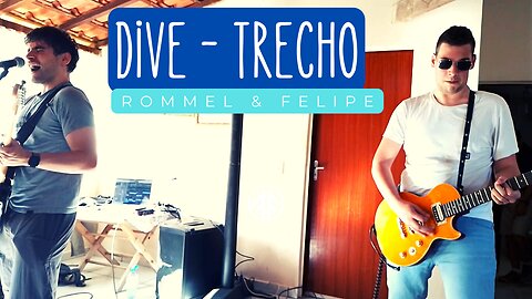 Dive - Rommel & Felipe (Trecho)