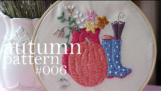 Autumn Embroidery - step by step embroidery tutorial for beginners - Pattern 006