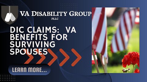 VA DIC Claims | Death Benefits and Surviving Dependent