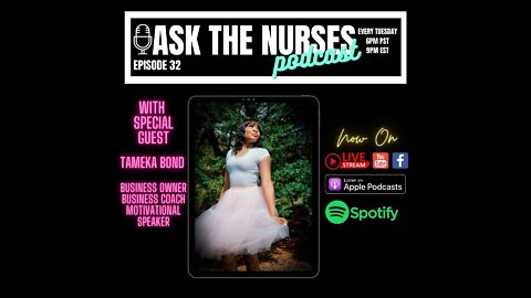 Ask The Nurses Episode 32b Tameka Bond