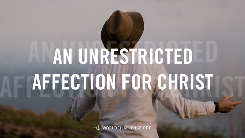 An Unrestricted Affection for Christ - Gary Wilkerson - October 24, 2010