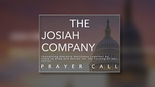 Josiah Company Tuesday Prayer Call - FEB 20, 2024