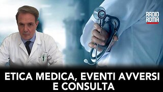 ETICA MEDICA, EVENTI AVVERSI E CONSULTA (con Dott. Giuseppe Barbaro)