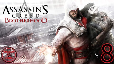 ASSASSINS CREED BROTHERHOOD. Life As An Assassin. Gameplay Walkthrough. Episode 8