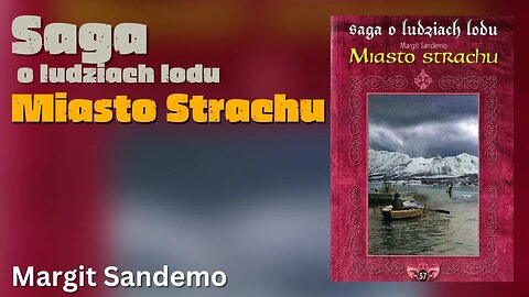 Miasto strachu, Cykl: Saga o Ludziach Lodu (tom 37) - Margit Sandemo | Audiobook PL