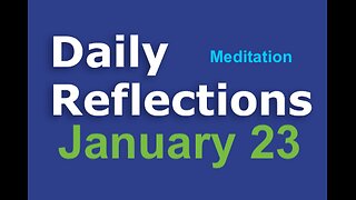 Daily Reflections Meditation Book – January 23 – Alcoholics Anonymous - Read Along