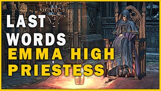 Last Words of Emma High Priestess in Dark Souls 3