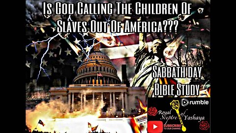 Is God Calling The Children Of Slaves Out Of America???