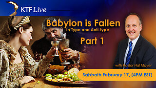 KTFLive: Babylon is Fallen, is Fallen in Type and Anti-type, Part 1