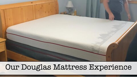 Our Douglas Mattress Experience