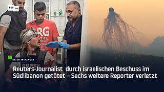 Reuters-Journalist durch israelischen Beschuss im Südlibanon getötet – weitere Reporter verletzt