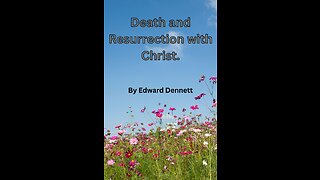 Death and Resurrection with Christ, by Edward Dennett.