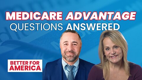 How Much Do You Know About Medicare Advantage? | EP 161