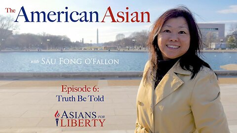 Truth Be Told | The American Asian, Ep. 6