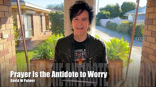 PRAYER 3: The Antidote to Worry