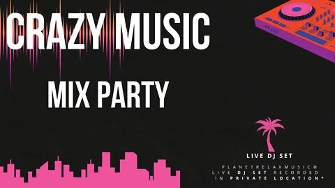 ★︎CRAZY MUSIC Dj SET★︎ LIVE Recorded in a Private Party! - Fantastic Cool Mix!