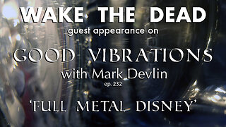 Sean McCann on Good Vibrations podcast with Mark Devlin ep.232 'Full Metal Disney'